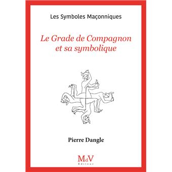 N.92 Le Grade de Compagnon et sa symbolique - 1