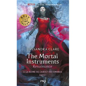 The mortal instruments, Renaissance - The Mortal Instruments, renaissance - tome 3 La Reine de l'air et des ombres - partie 1 - 1