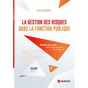 La gestion des risques dans la Fonction publique Gestion de crise dans ...