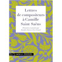 Lettres de compositeurs à Camille Saint-Saëns