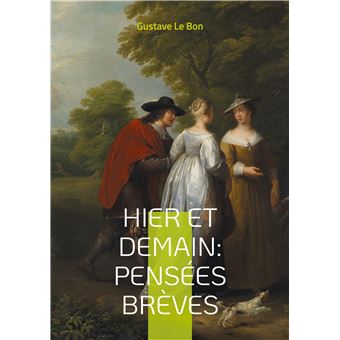 Hier et Demain : Pensées brèves