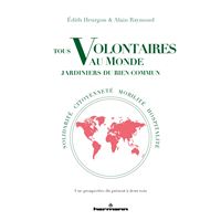 Tous volontaires au monde, jardiniers du bien commun