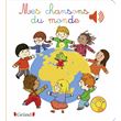 Mes chansons du monde - Livre sonore avec 6 puces - Dès 1 an
