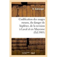 Codification des usages ruraux, étude sur l'usage obligatoire, le danger de légiférer
