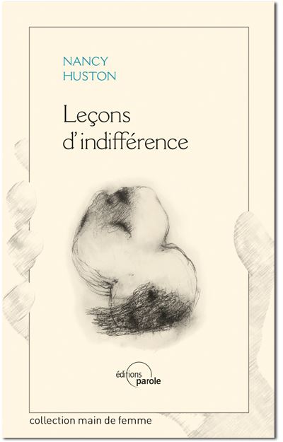 Lecons d'indifference - Nancy Huston - broché