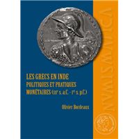 Les grecs en inde. politiques et pratiques monétaires (iiie s. a.c.-ier s. p.c.)
