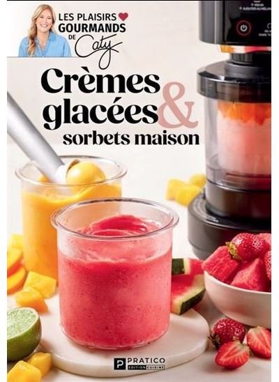 Crèmes glacées & sorbets maison - Pratico Édition Cuisine (2025)