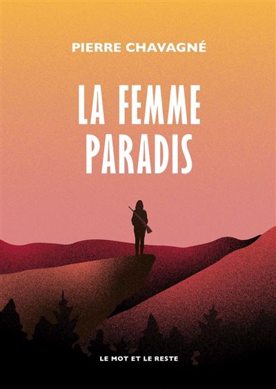 La Femme paradis - Pierre Chavagné - broché