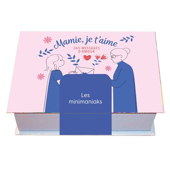 Minimaniak Mamie, je t'aime : 365 messages d'amour