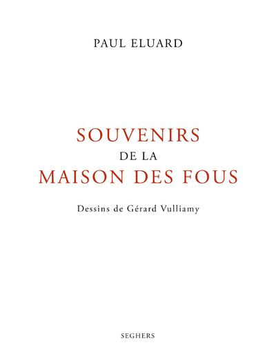 Souvenirs de la maison des fous - broché - Paul Eluard, Gérard