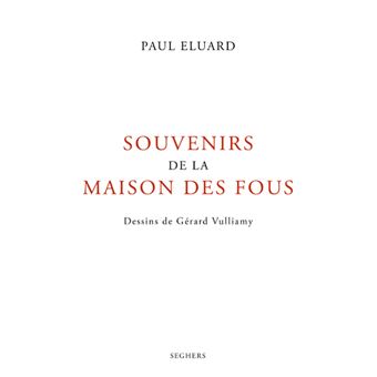 Souvenirs de la maison des fous - broché - Paul Eluard, Gérard