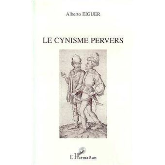 Le cynisme pervers - 1