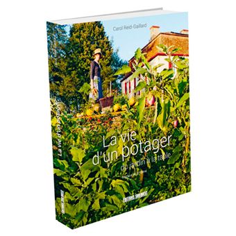 La Vie D'Un Potager Du Jardin A La Table - 1