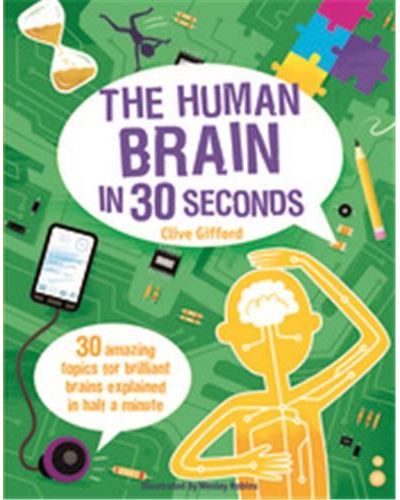 The Human Brain in 30 Seconds (Ivy Kids) /anglais - Clive Gifford - broché