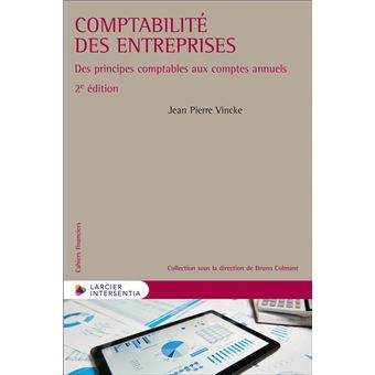 Comptabilité des entreprises - Des principes comptables aux comptes annuels