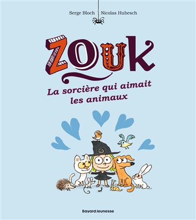 Zouk, Tome 13 La sorciere qui aimait les animaux - Serge Blo