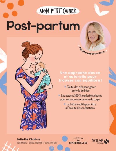 Mon p'tit cahier - Post-partum - Juliette Chabre - Solar - broché - Guide - Solar