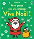 Vive Noël ! - Mon grand livre de coloriage - dès 3 ans