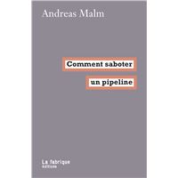 Comment saboter un pipeline