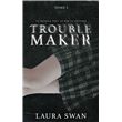 Troublemaker - Tome 1