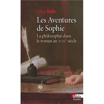 Les Aventures de Sophie. La philosophie dans le roman du XVIIIe siècle - 1