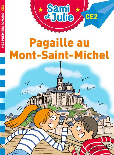 Sami et Julie Roman CE2 Pagaille au Mont Saint Michel - Thérèse Bonté - Hachette Education - broché - Scolaire / Universitaire