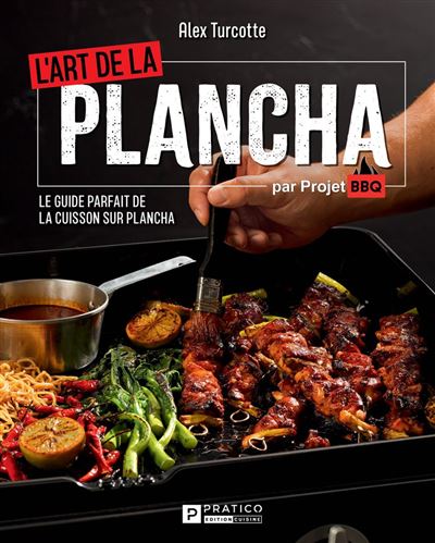 Alex Turcotte - L'art de la plancha: Le guide parfait de la cuisson sur plancha (Alex Turcotte) (2026)