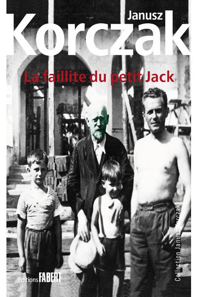 La Faillite du petit Jack - Janusz Korczak - broché
