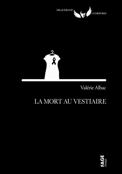 La mort au vestiaire - Valérie Albac - Fage Eds - broché - Essai