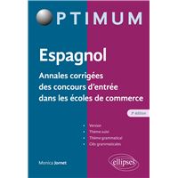 Espagnol - Annales corrigées des concours d’entrée dans les écoles de commerce