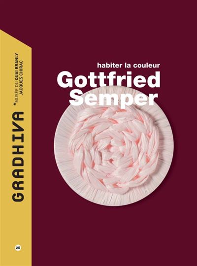 Gradhiva n°25- Gottfried Semper -  Coordonne par isabelle kalinowski - broché