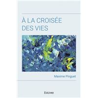 À la croisée des vies