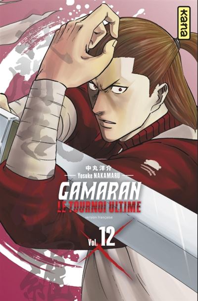 Gamaran - Le Tournoi Ultime - Tome 12 - Yosuke Nakamaru - broché