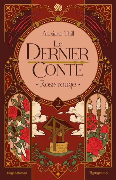 Le Dernier Conte, Rose rouge  - Tome 02 de Alexiane Thill
