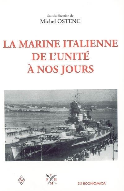 Marine italienne de l'unite a nos jours (la) - Michel Ostenc - broché
