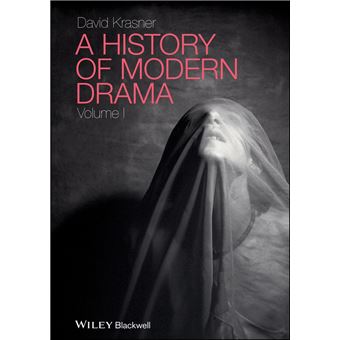 A History of Modern Drama, Volume I - 1