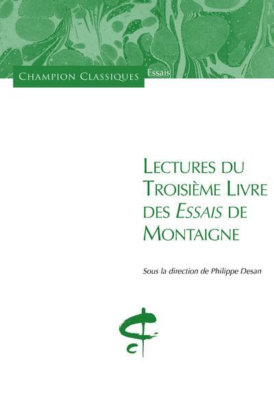 Lectures du Troisieme Livre des Essais de Montaign