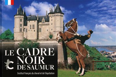 Le Cadre noir de Saumur -  IFCE - broché
