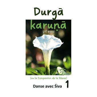 Durga Karuna (ou la Compassion de la Déesse)