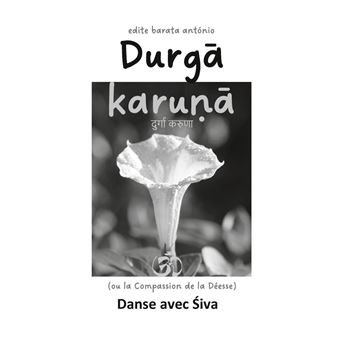 Durga Karuna (ou la Compassion de la Déesse)