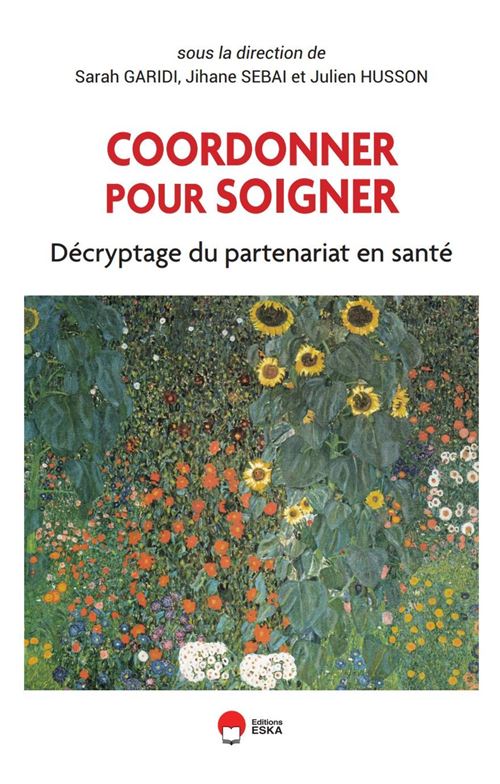 Coordonner pour soigner Décryptage du partenariat en santé - Julien Husson - Eska - broché - Scolaire / Universitaire