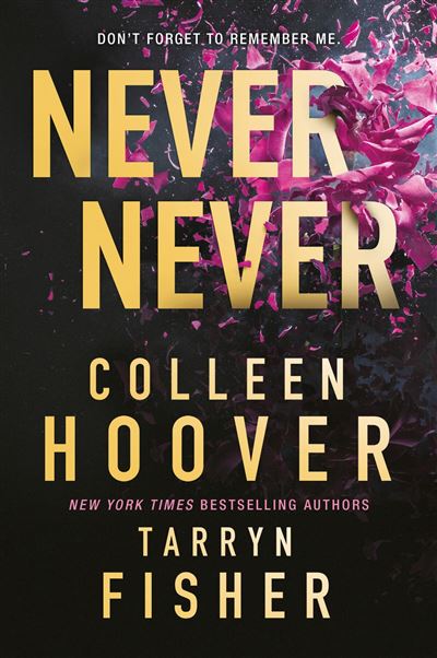 Never Never, Tome 1 - Livre de Colleen Hoover, Tarryn Fisher