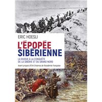 L’épopée sibérienne - La Russie a la conquête de la Sibérie