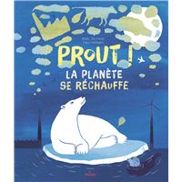 Prout, la planète se réchauffe !