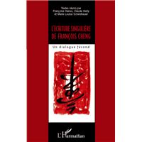 L'écriture singulière de François Cheng