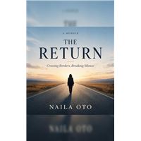 THE RETURN Crossing Borders, Breaking Silence