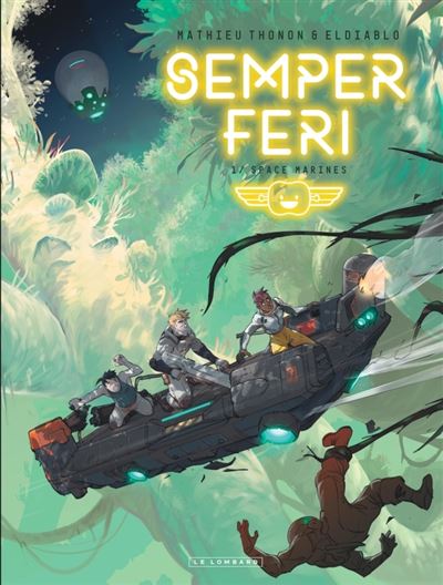 Semper Feri, Tome 1 : Space Marines