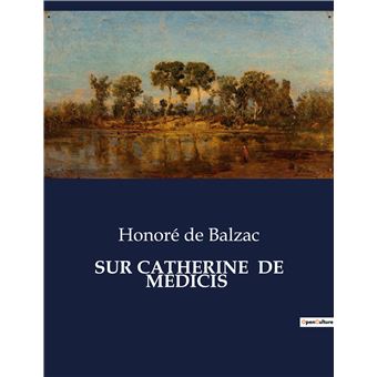 Sur catherine  de médicis - 1