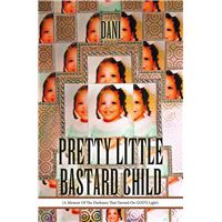 PRETTY LITTLE BASTARD CHILD