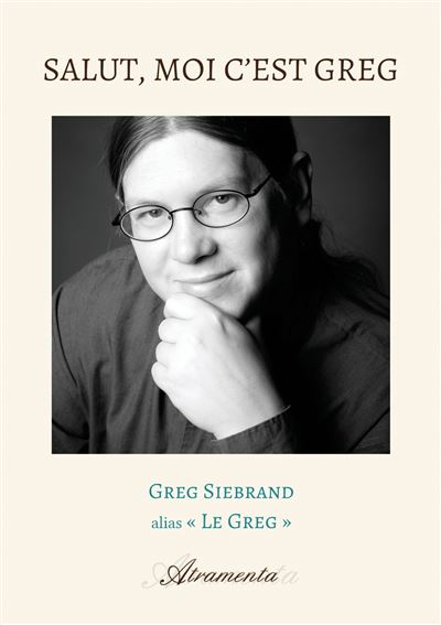 Salut, moi c'est Greg